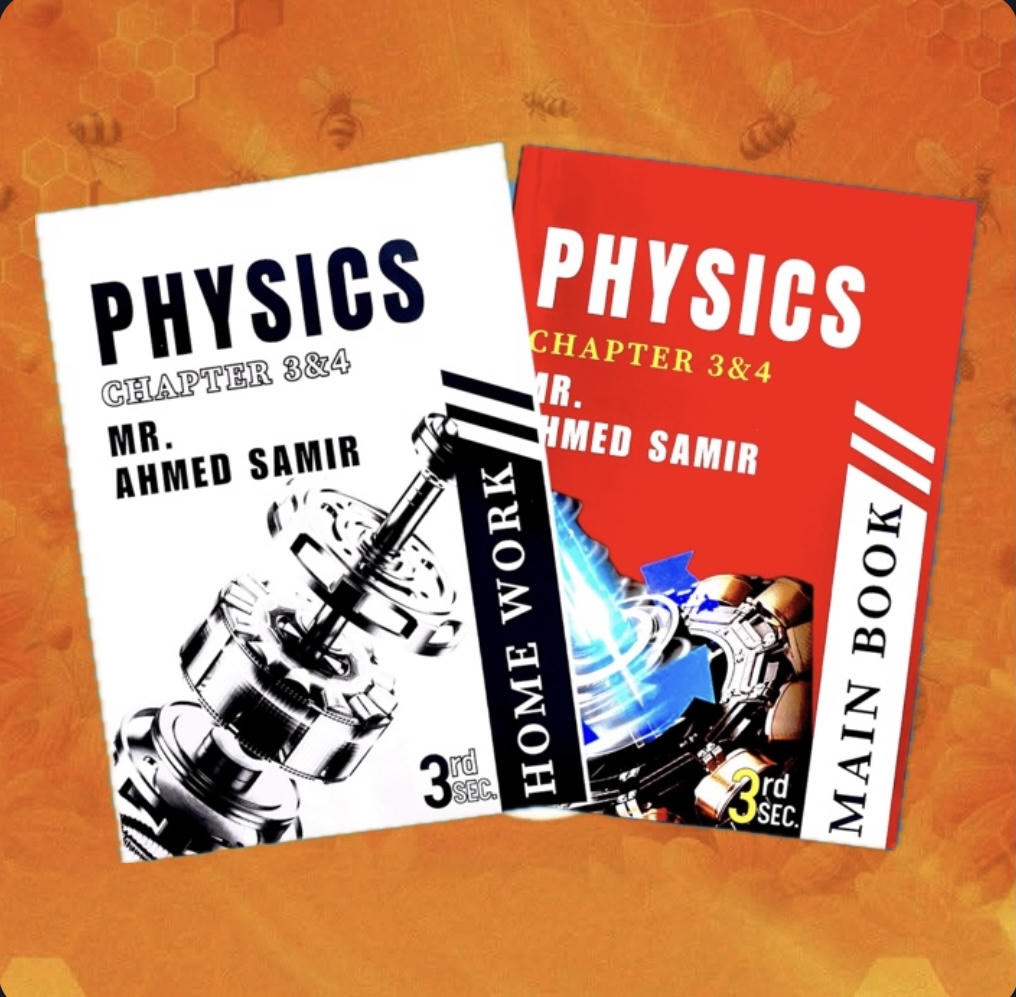كتاب Chapter Three& Fourد.احمد سمير فيزيكس للصف الثالث الثانوي